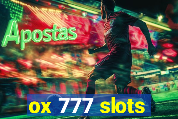 ox 777 slots